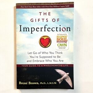 The Gifts of Imperfection. By Brene Brown. ISBN 978-1-59285-849-1